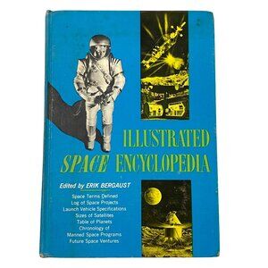 Illustrated Space Encyclopedia Hardcover Erik Bergaust Vintage 60s Astronautics